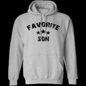 Favorite Son Shirt Family Unisex T Shirt Sweatshirt Hoodie 1
