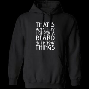 Funny I Grow Beard And I Know Things Unisex T-Shirt